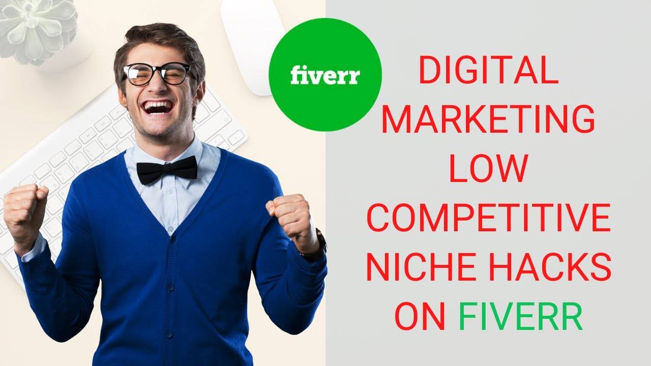 Digital Marketing Low Competitive Niche Hacks on Fiverr I Digital Marketing Career on Fiverr 2021<span class=