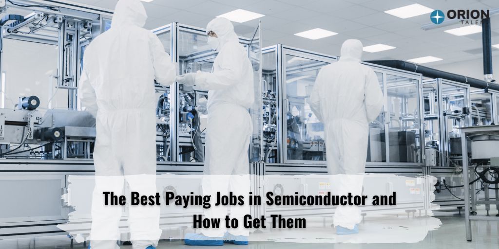 You are currently viewing Best Paying Jobs in Semiconductors
