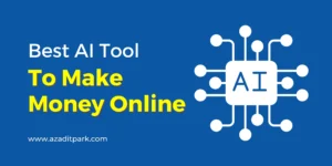 Best AI Tool to Make Money