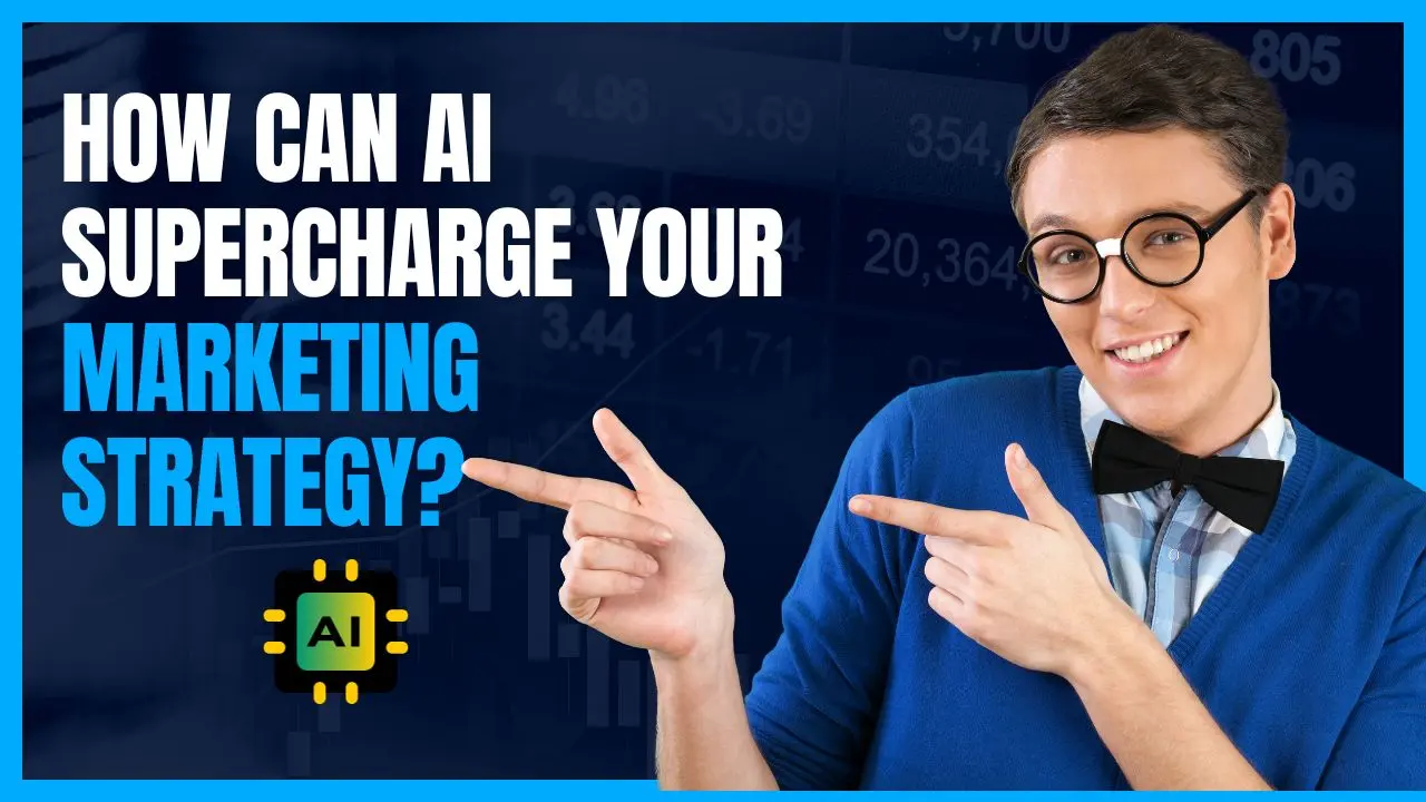 How Can AI Supercharge Your Marketing Strategy?